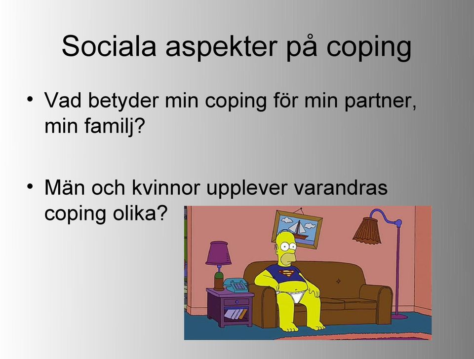 partner, min familj?