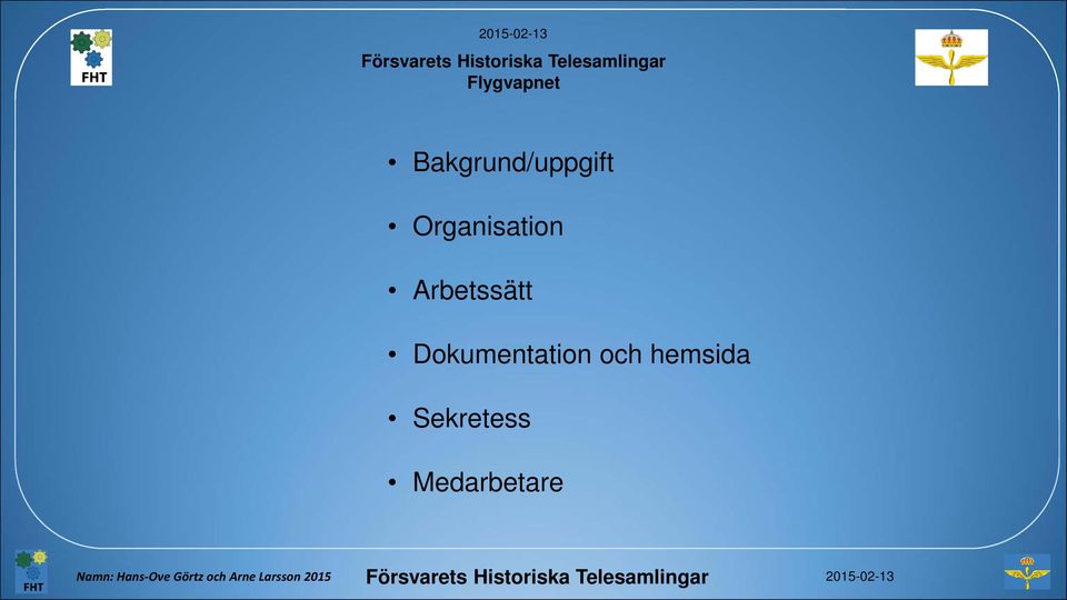 hemsida Sekretess Medarbetare Namn: Hans-Ove Görtz och