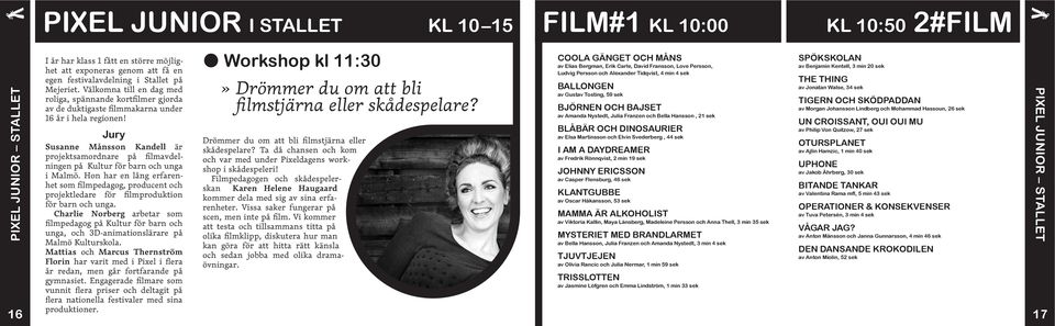 Susanne Månsson Kandell är projektsamordnare på filmavdelningen på Kultur för barn och unga i Malmö.