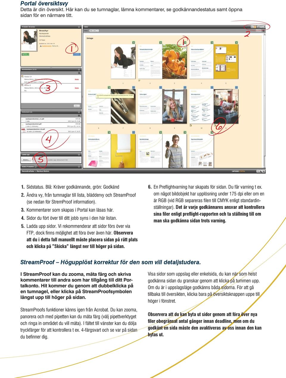 Sidor du fört över till ditt jobb syns i den här listan. 5. Ladda upp sidor. Vi rekommenderar att sidor förs över via FTP, dock finns möjlighet att föra över även här.