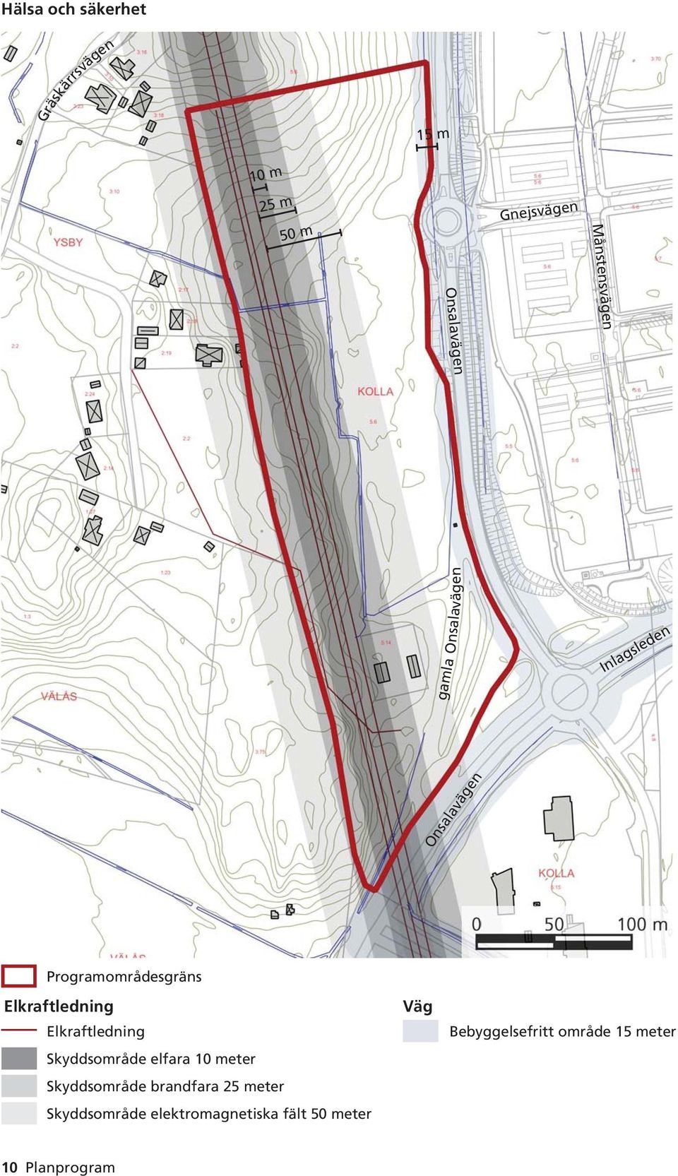 Elkraftledning Elkraftledning Skyddsområde elfara 10 meter Skyddsområde brandfara 25