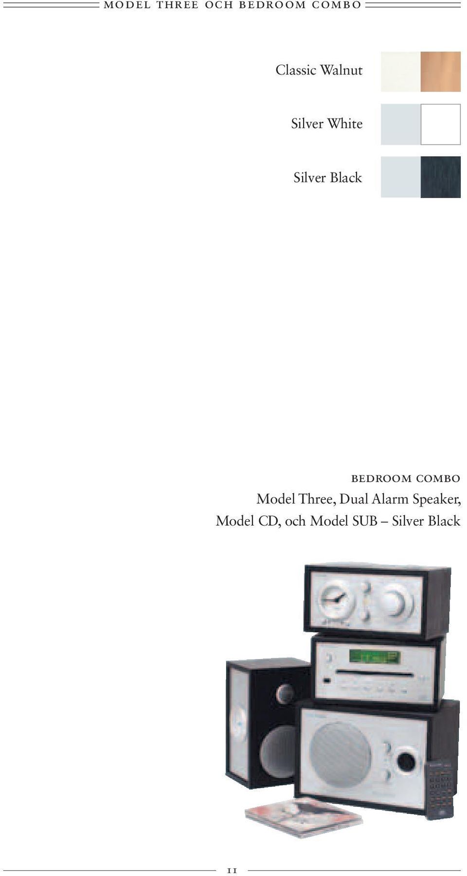 bedroom combo Model Three, Dual Alarm