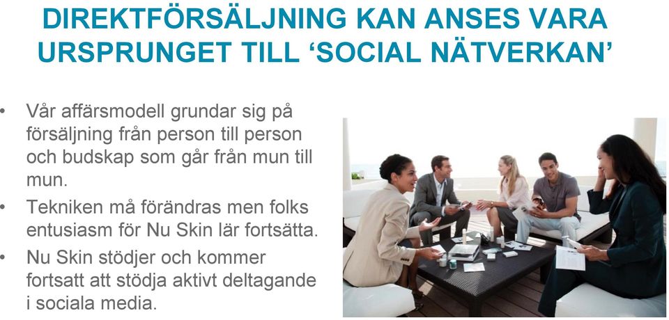 går från mun till mun.