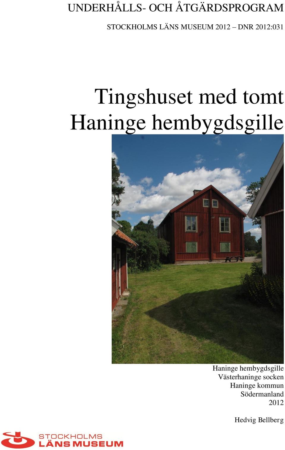 Haninge hembygdsgille Haninge hembygdsgille