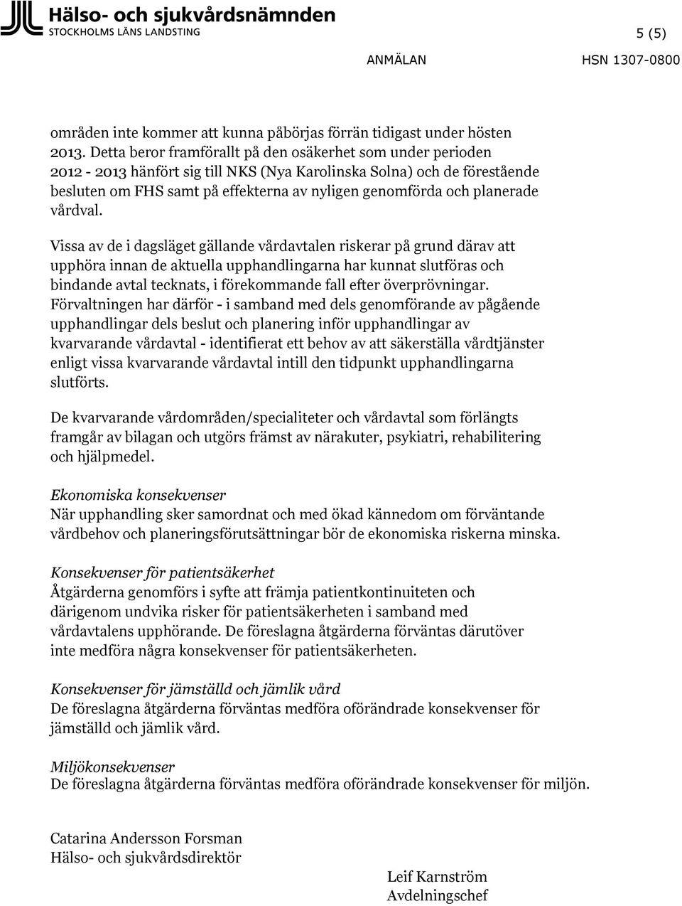 planerade vårdval.
