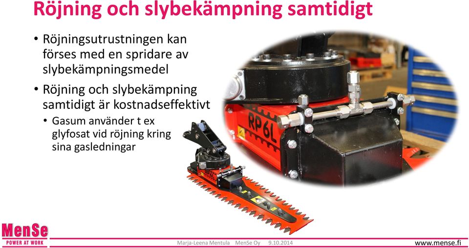 samtidigt är kostnadseffektivt Gasum använder t ex glyfosat vid