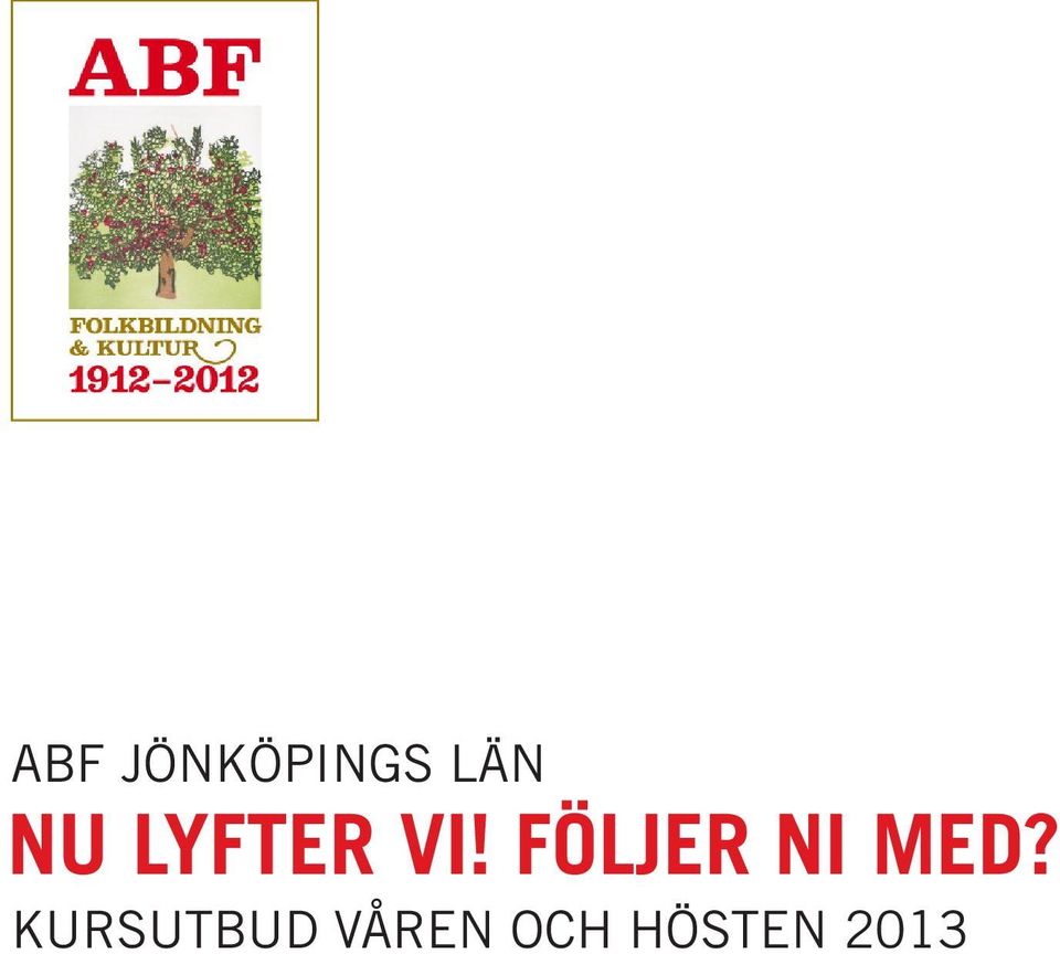 FÖLJER NI MED?