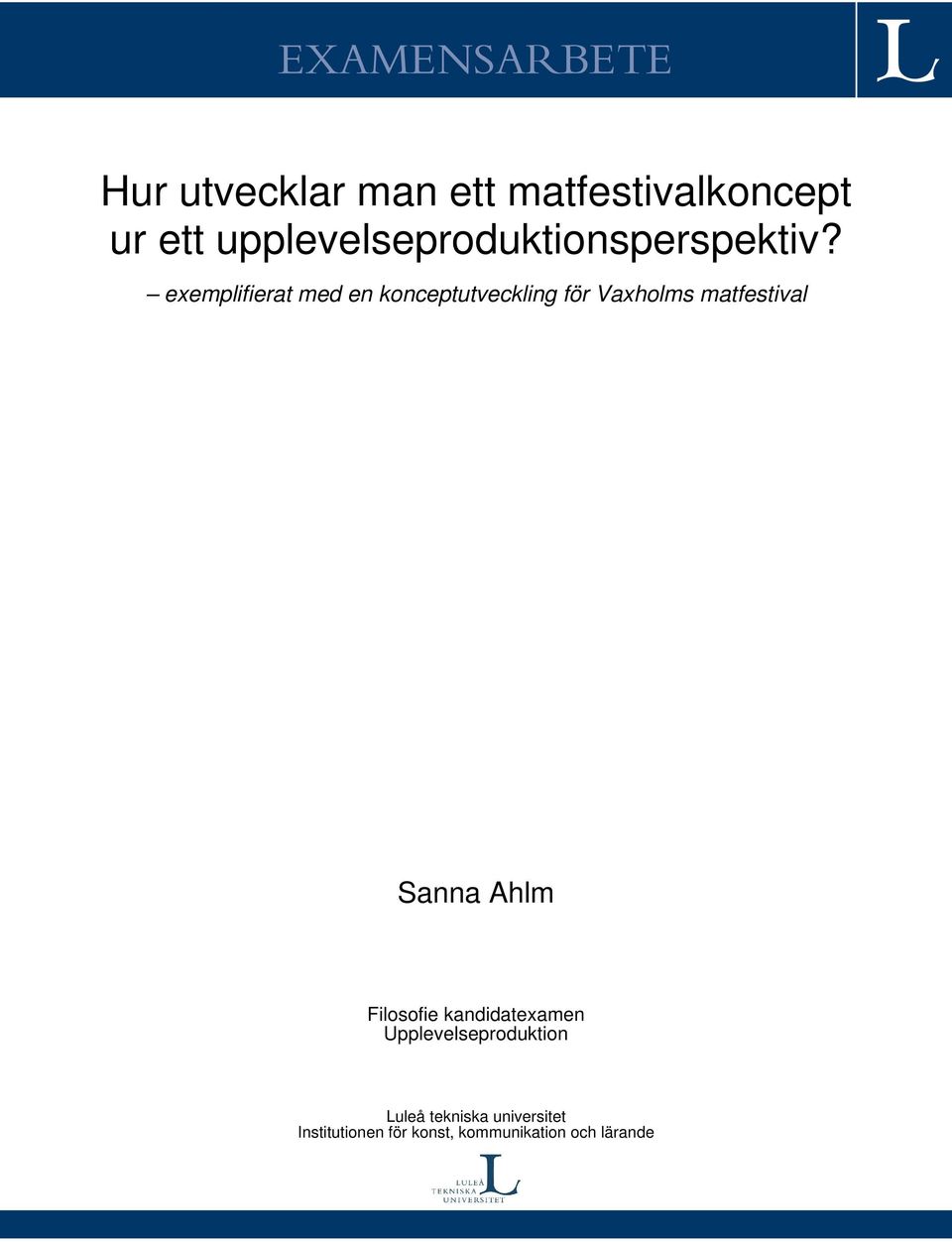 exemplifierat med en konceptutveckling för Vaxholms matfestival Sanna