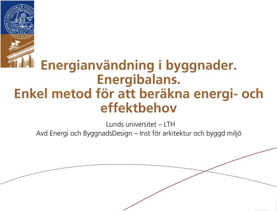 effektbehov Lunds universitet LTH Avd Energi