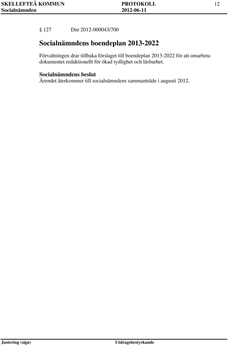 2013-2022 för att omarbeta dokumentet redaktionellt för ökad tydlighet och