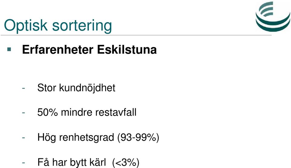 50% mindre restavfall - Hög