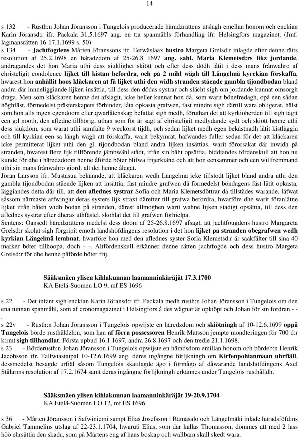 .2.1698 en häradzdom af 25-26.8 1697 ang. sahl.