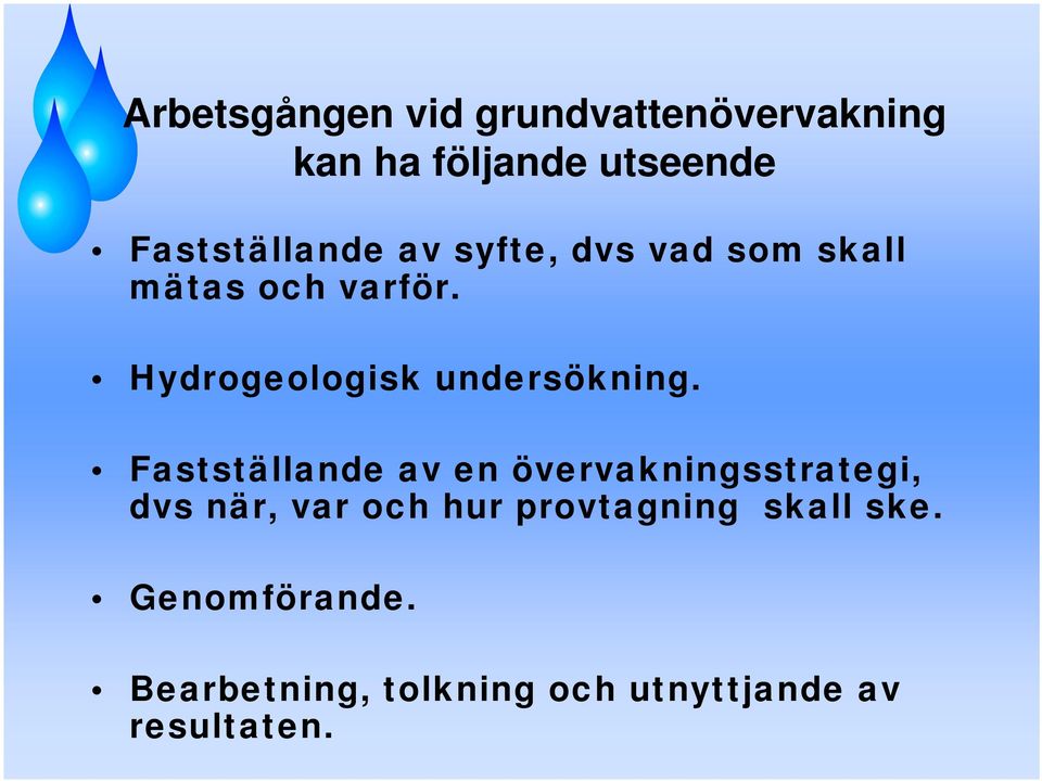 Hydrogeologisk undersökning.