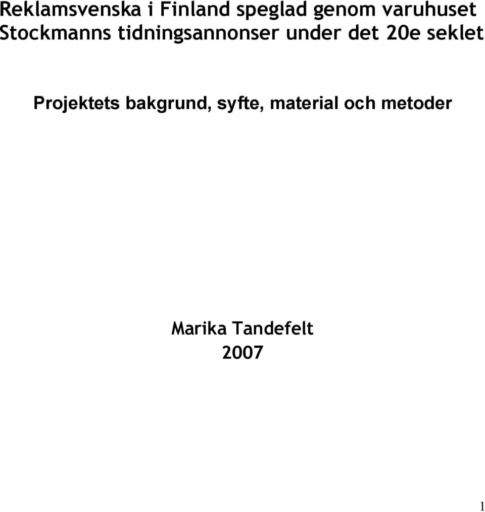 under det 20e seklet Projektets bakgrund,