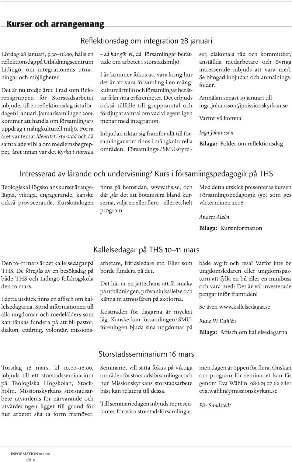 Januarisamlingen 26 kommer att handla om församlingars uppdrag i mångkulturell miljö.
