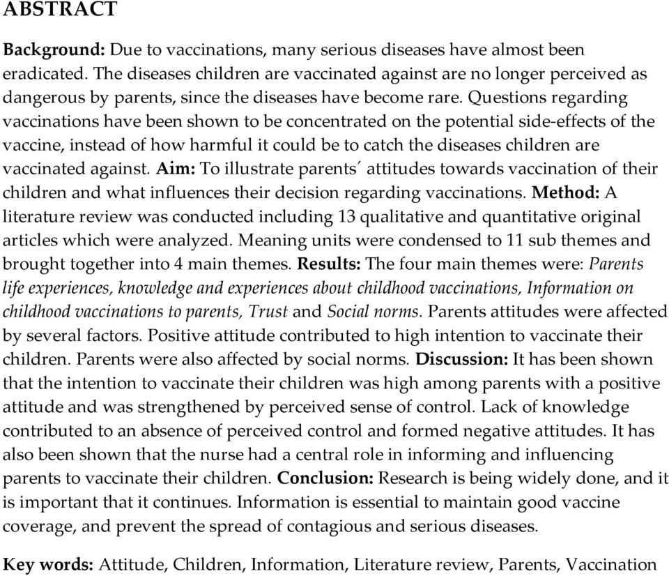Questions regarding vaccinations have been shown to be concentrated on the potential side-effects of the vaccine, instead of how harmful it could be to catch the diseases children are vaccinated