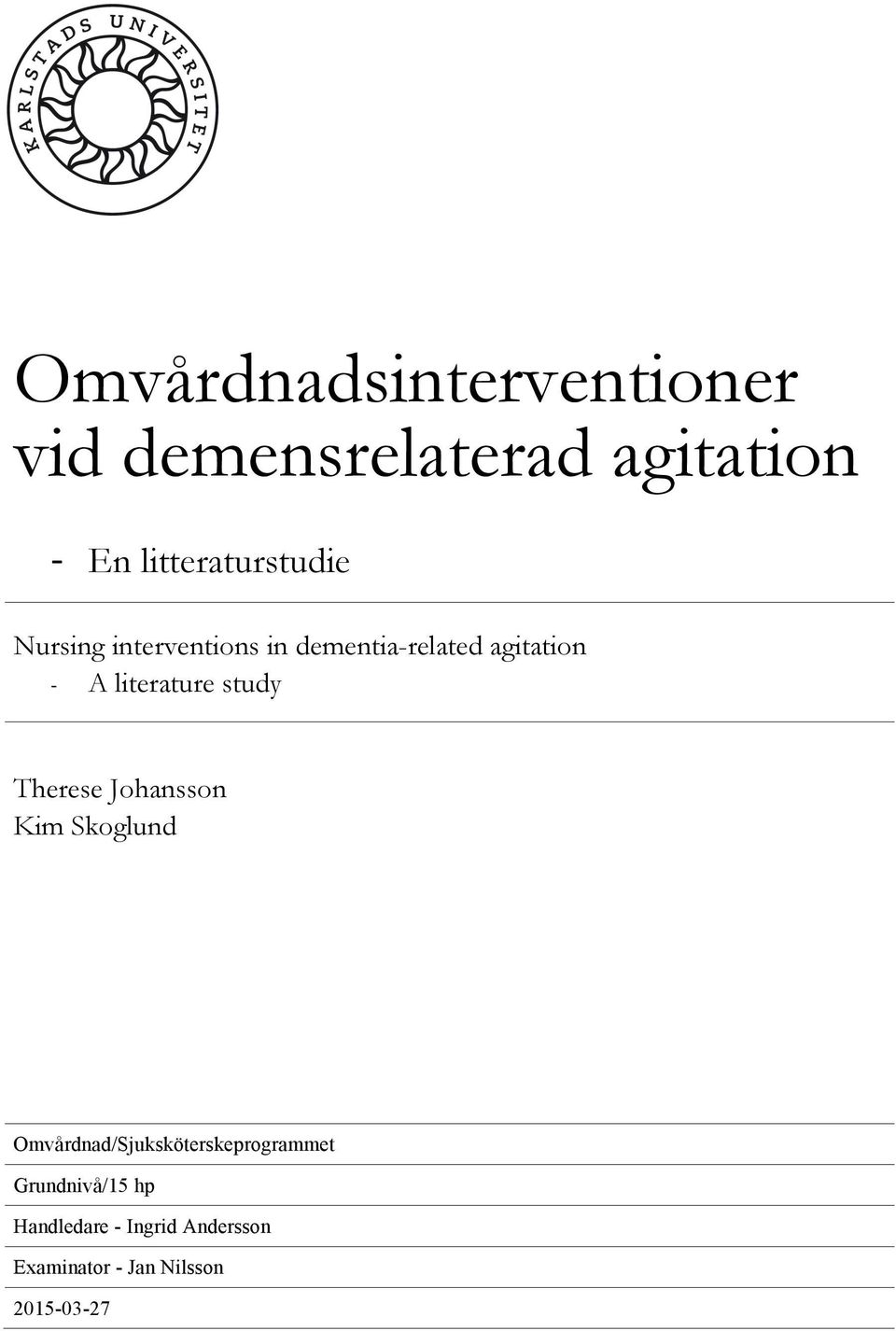 literature study Therese Johansson Kim Skoglund