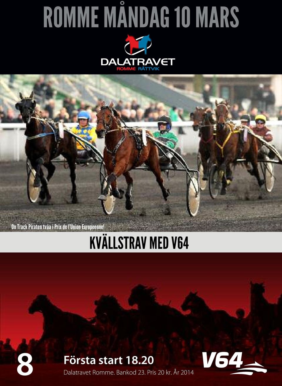KVÄLLSTRAV MED V64 8 Första start 18.