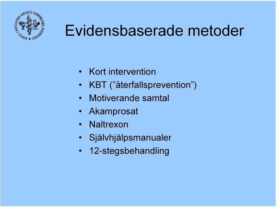 återfallsprevention ) Motiverande