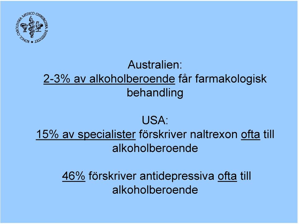 specialister förskriver naltrexon ofta till