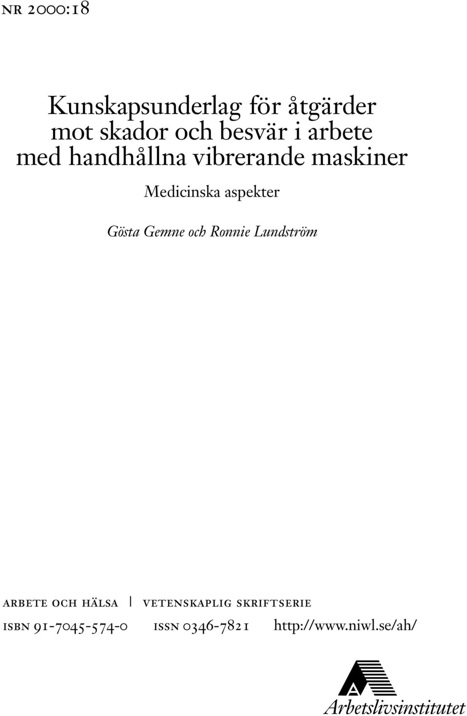 Gösta Gemne och Ronnie Lundström arbete och hälsa vetenskaplig