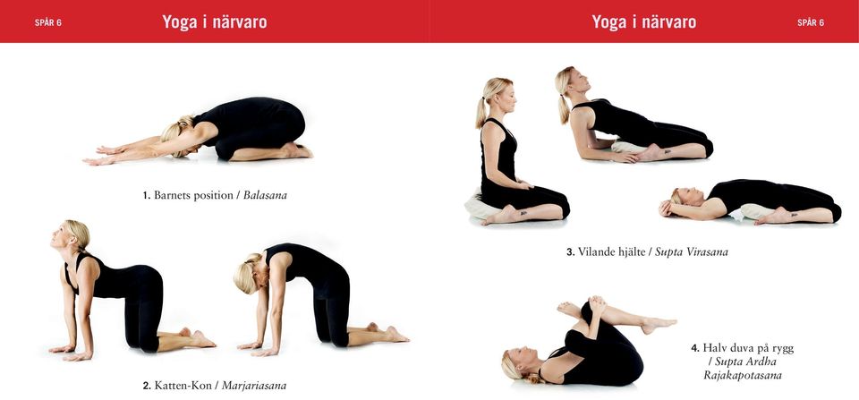 Vilande hjälte / Supta Virasana 2.