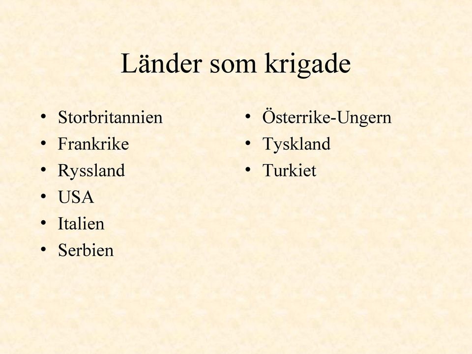 Ryssland USA Italien