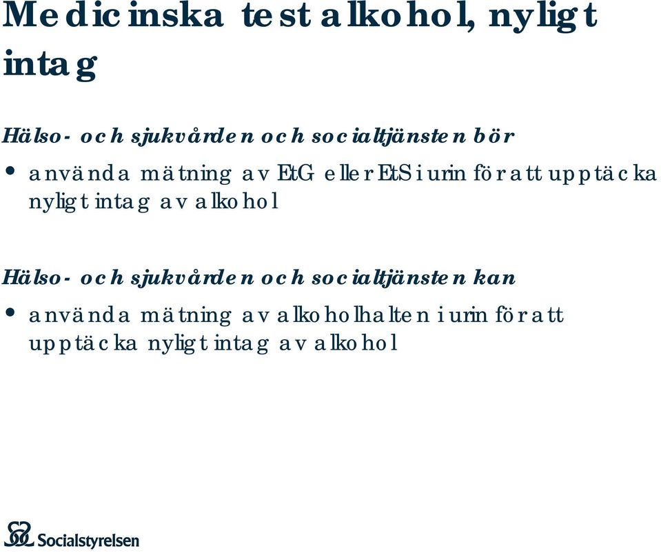 upptäcka nyligt intag av alkohol Hälso- och sjukvården och