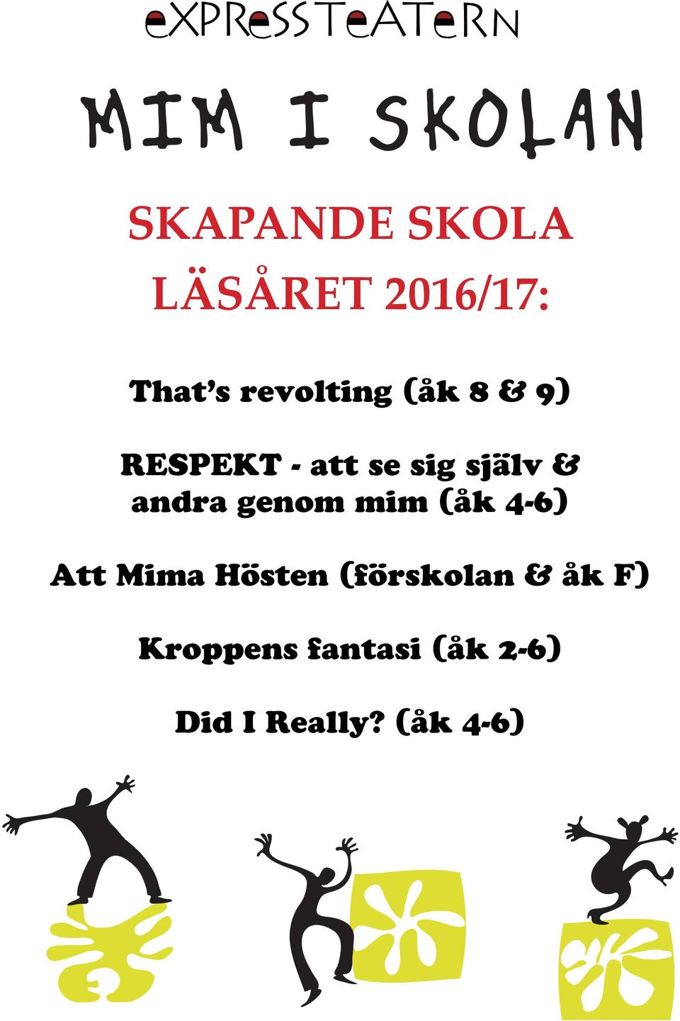 genom mim (åk 4-6) Att Mima Hösten (förskolan &