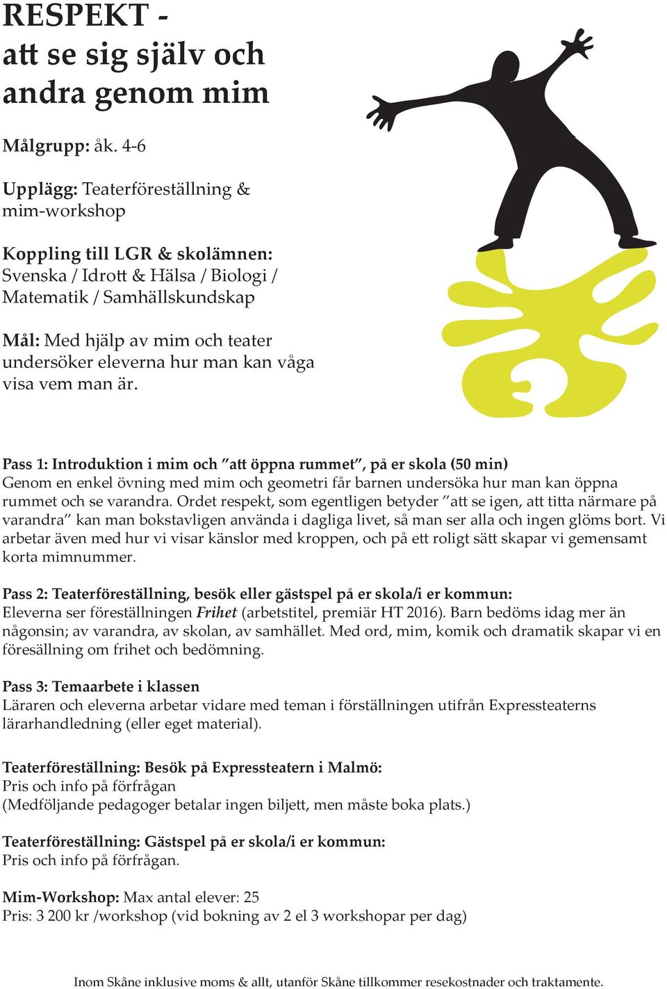 hur man kan våga visa vem man är.