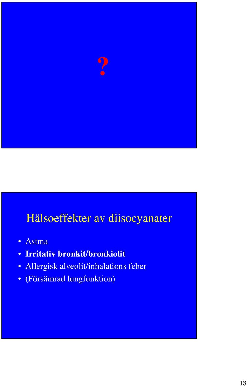 bronkit/bronkiolit Allergisk