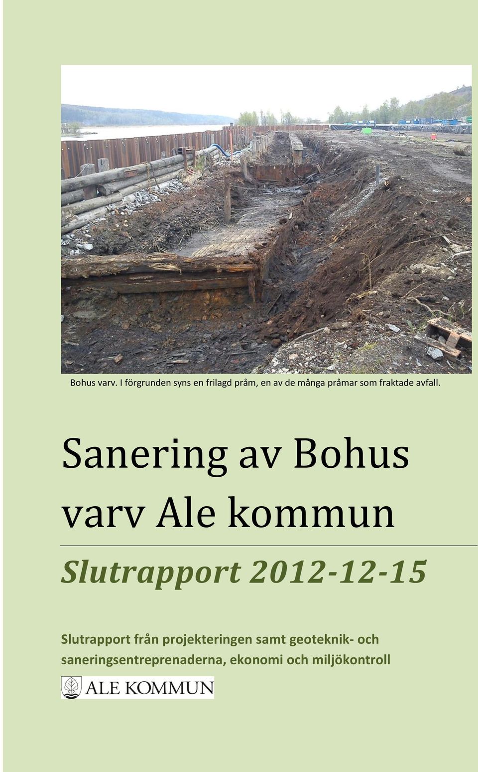 fraktade avfall.