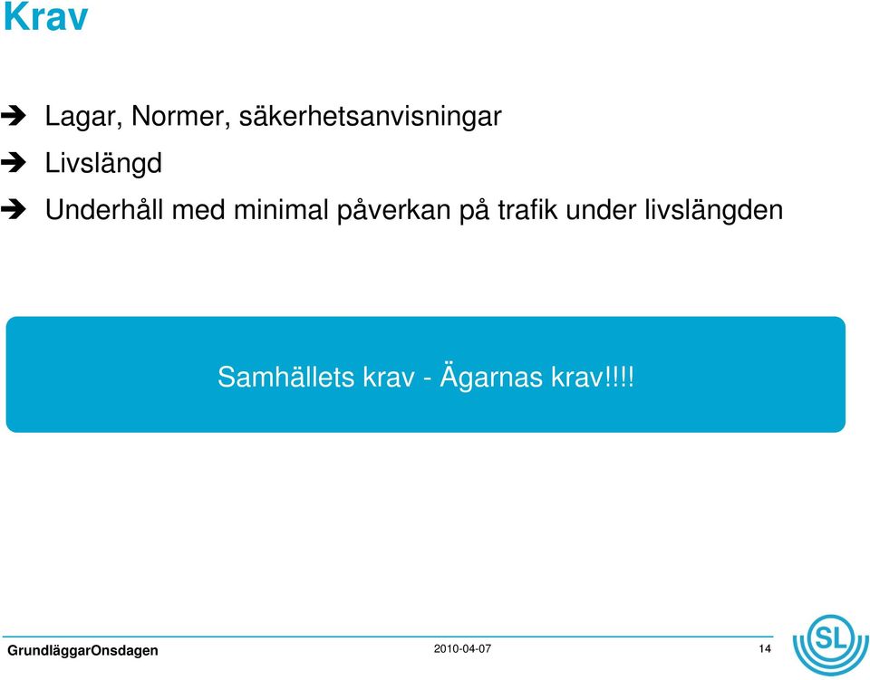 Underhåll med minimal påverkan på