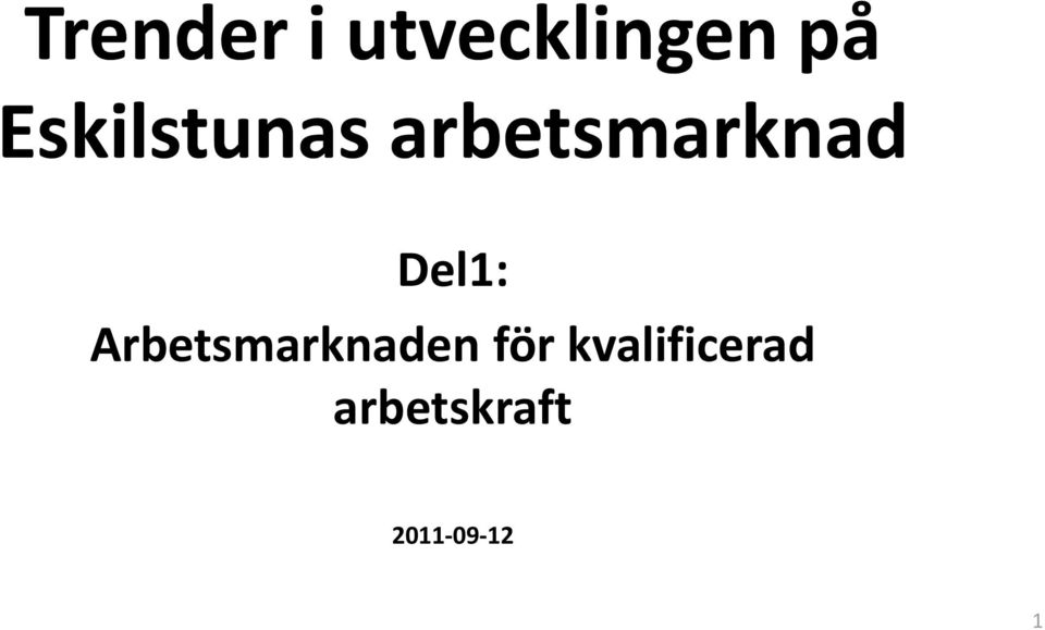 Del1: Arbetsmarknaden för