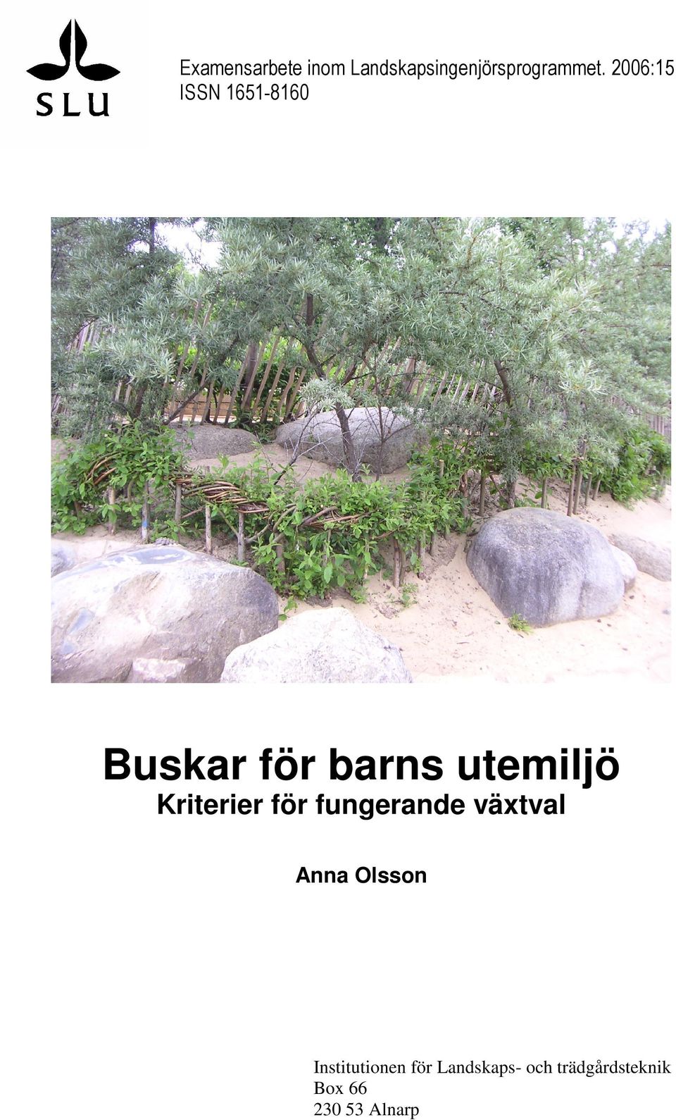 Kriterier för fungerande växtval Anna Olsson