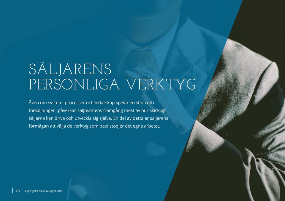 hur skickligt säljarna kan driva och utveckla sig själva.