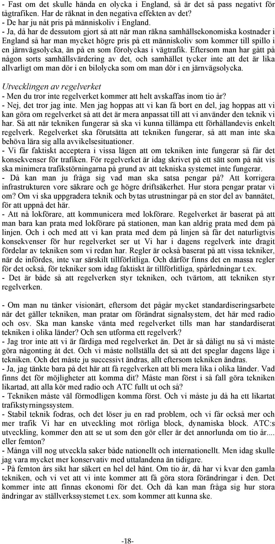 förolyckas i vägtrafik.