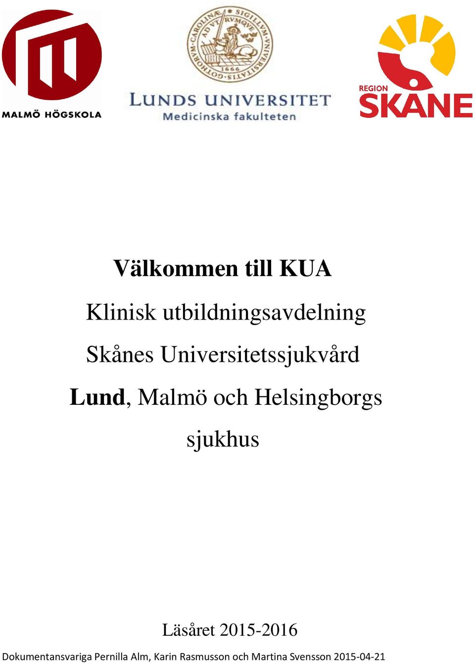 Universitetssjukvård Lund, Malmö