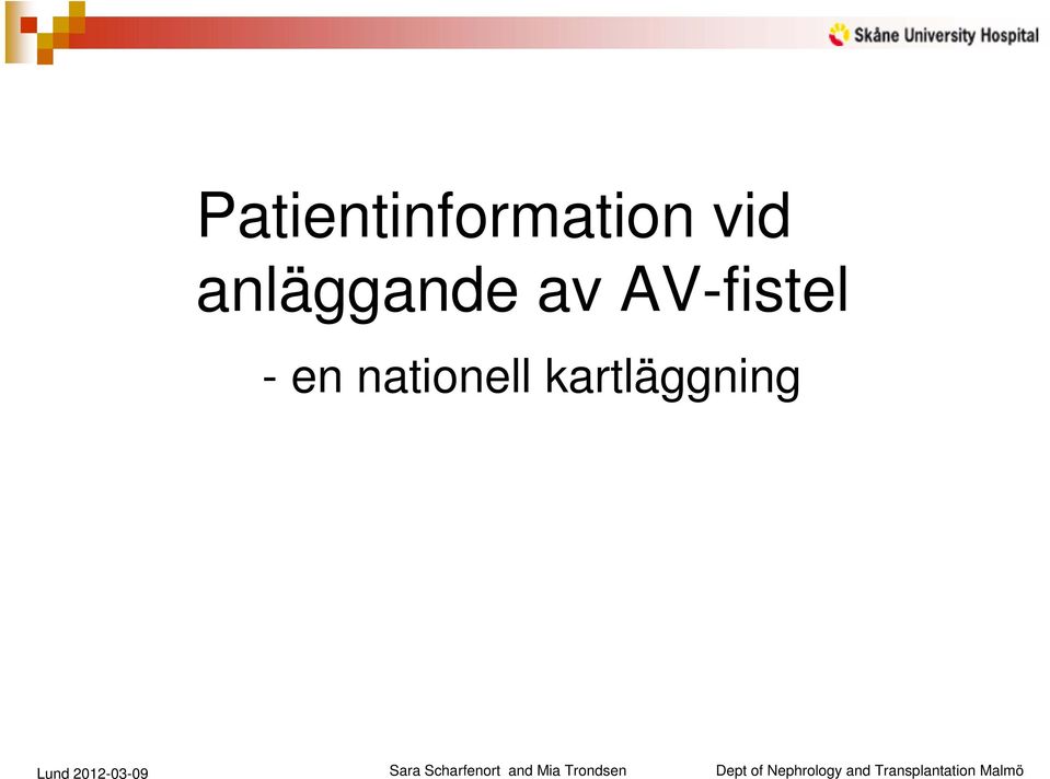 AV-fistel - en