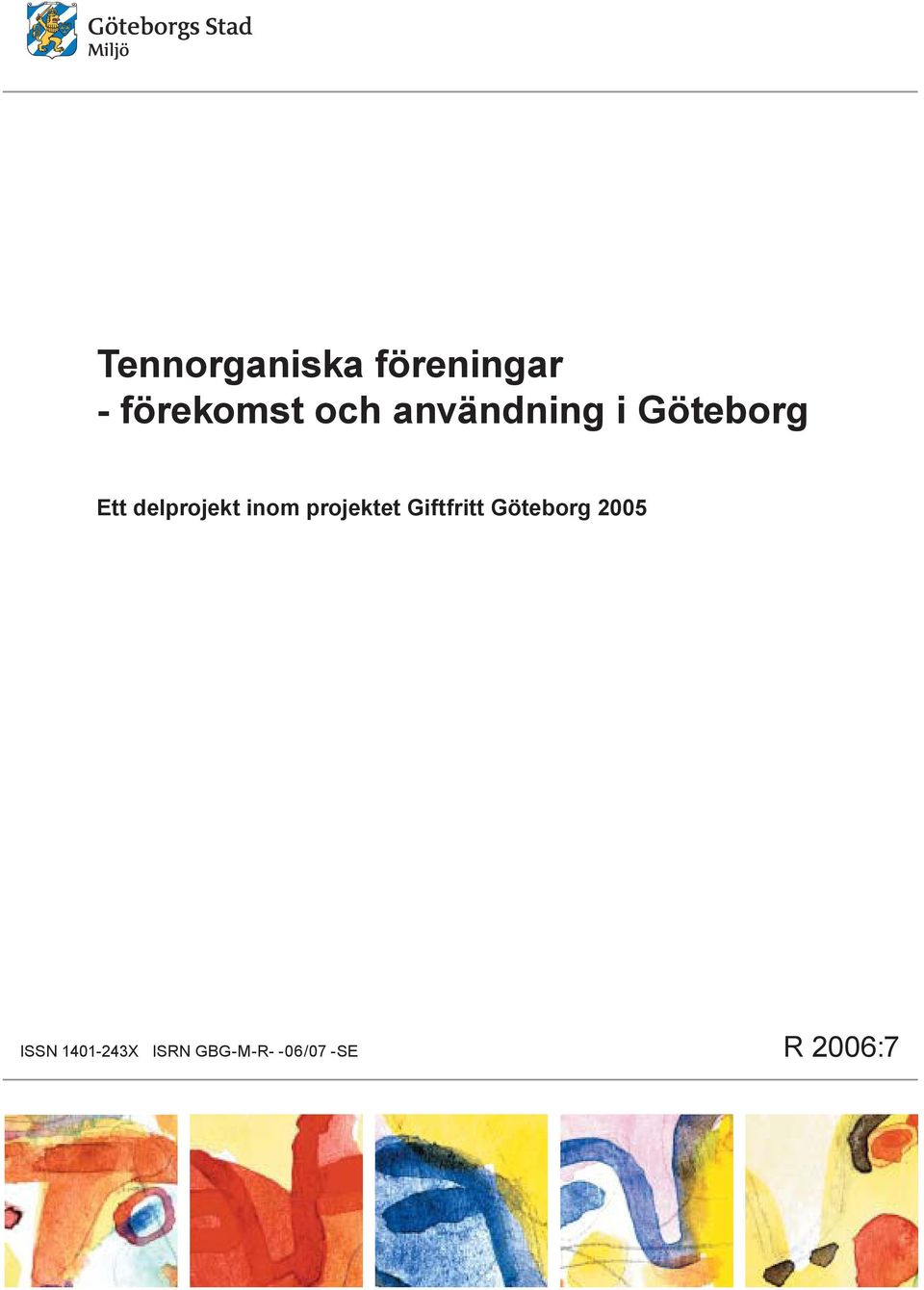 projektet Giftfritt Göteborg 2005 ISSN