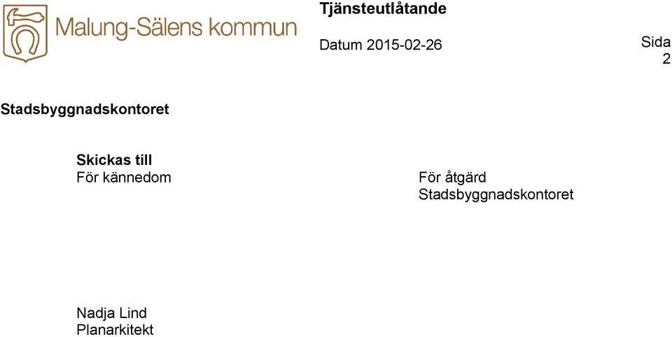till För kännedom För åtgärd
