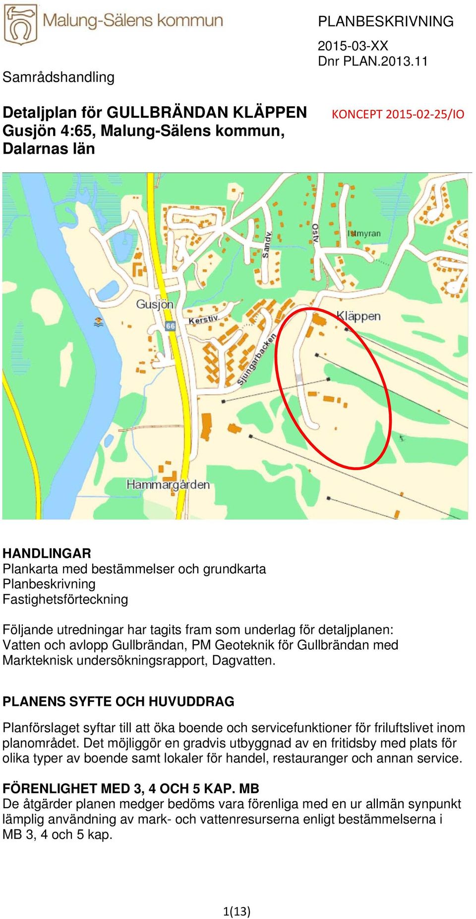 avlopp Gullbrändan, PM Geoteknik för Gullbrändan med Markteknisk undersökningsrapport, Dagvatten.