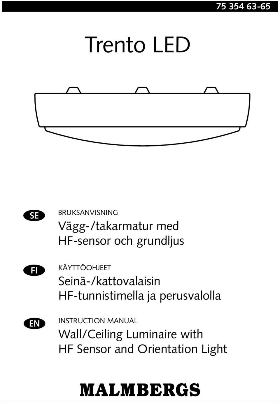 Seinä-/kattovalaisin HF-tunnistimella ja perusvalolla