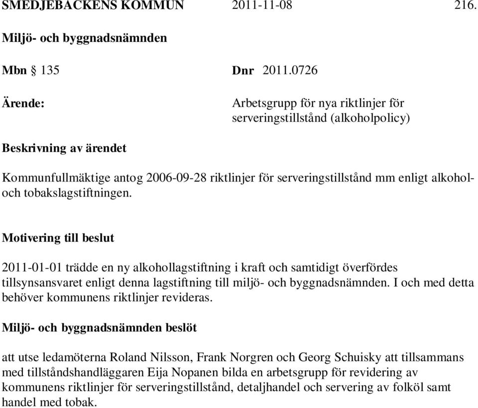 alkoholoch tobakslagstiftningen.