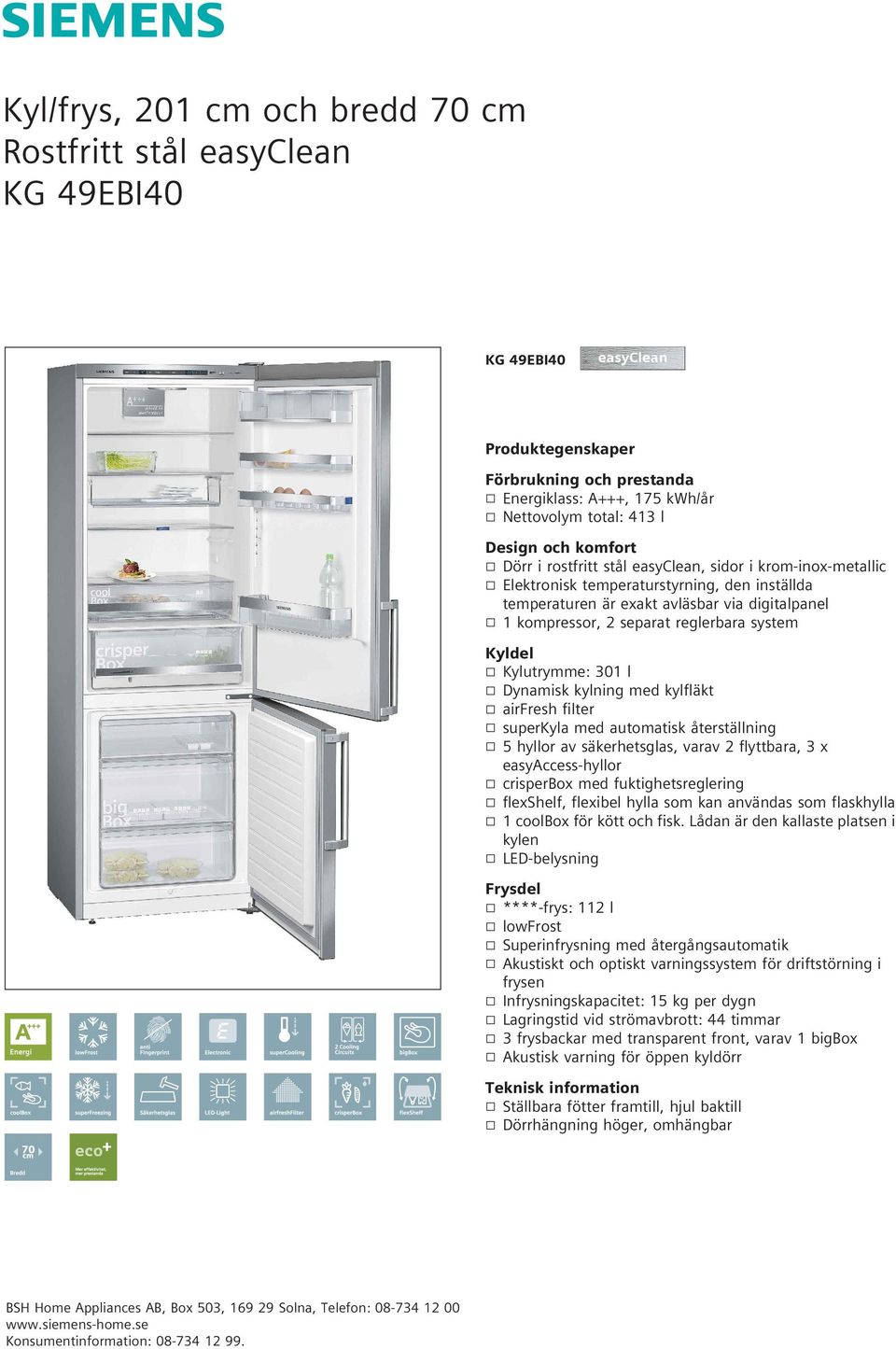 airfresh filter k superkyla med automatisk återställning k 5 hyllor av säkerhetsglas, varav 2 flyttbara, 3 x easyaccess-hyllor k crisperbox med fuktighetsreglering k flexshelf, flexibel hylla som kan