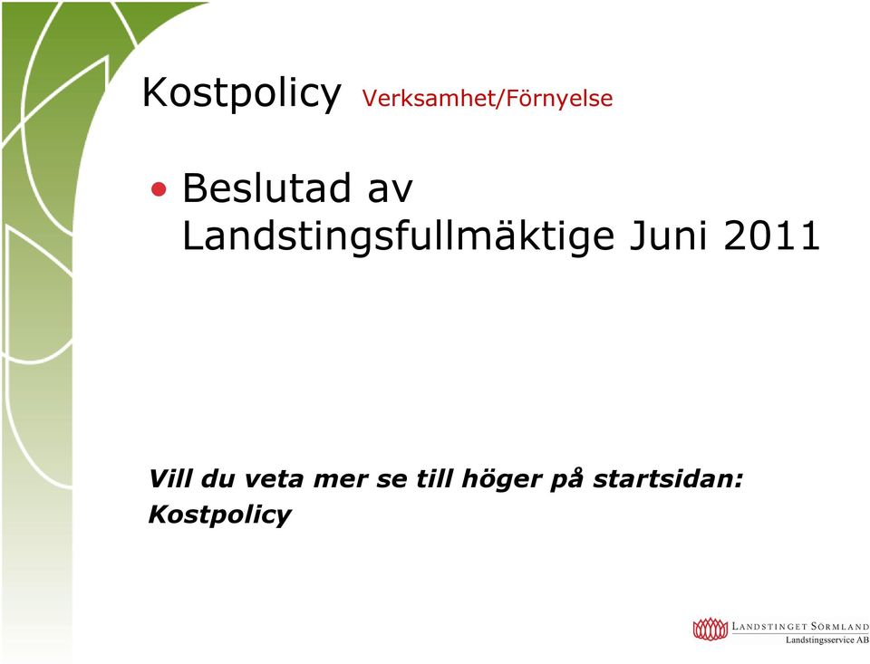 Landstingsfullmäktige Juni 2011