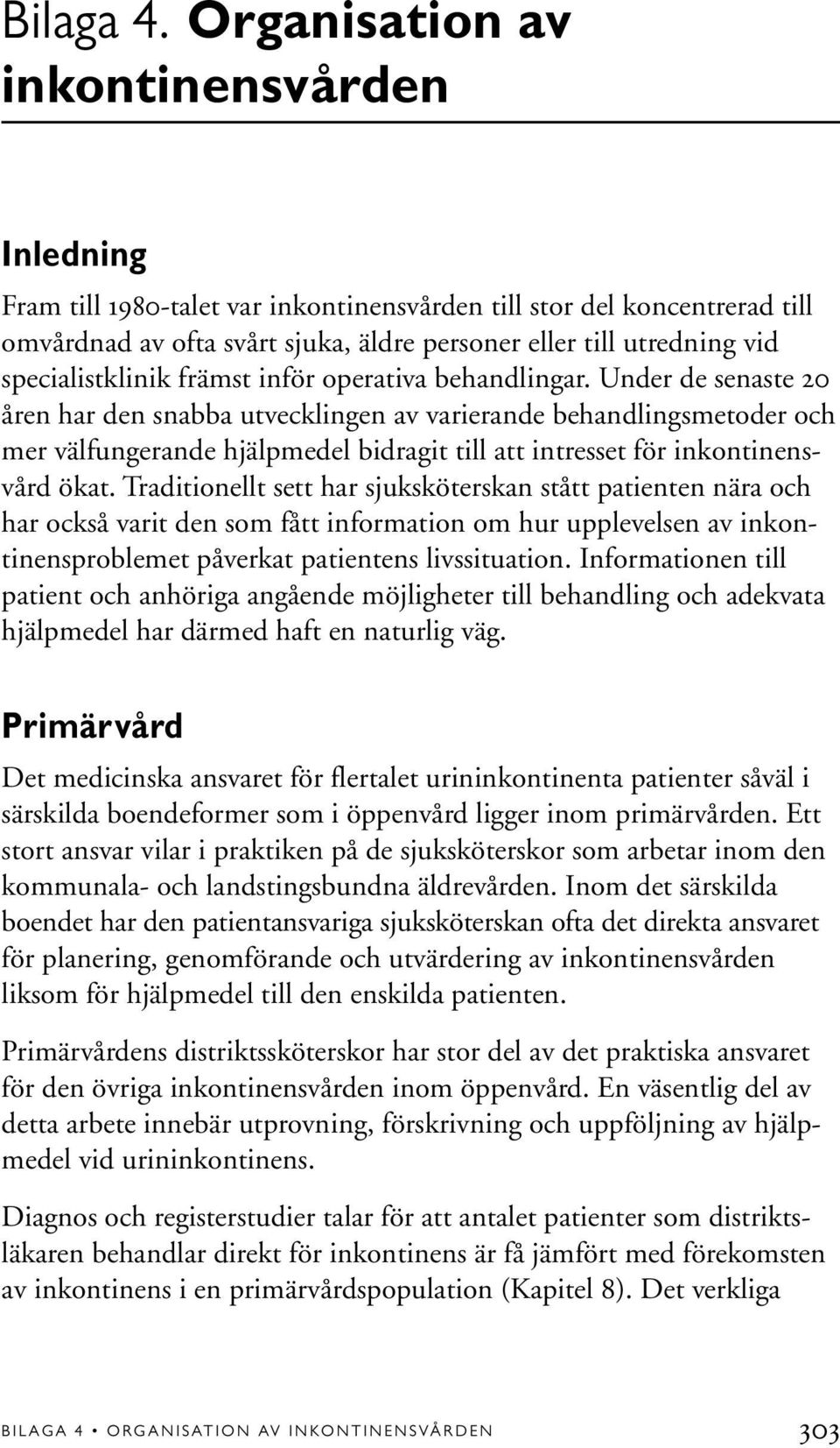 specialistklinik främst inför operativa behandlingar.