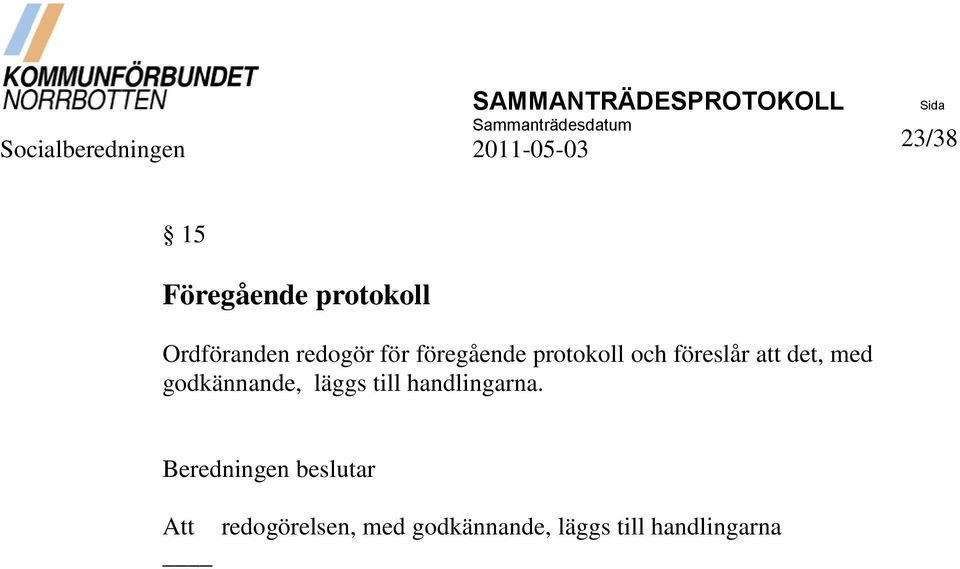 att det, med godkännande, läggs till