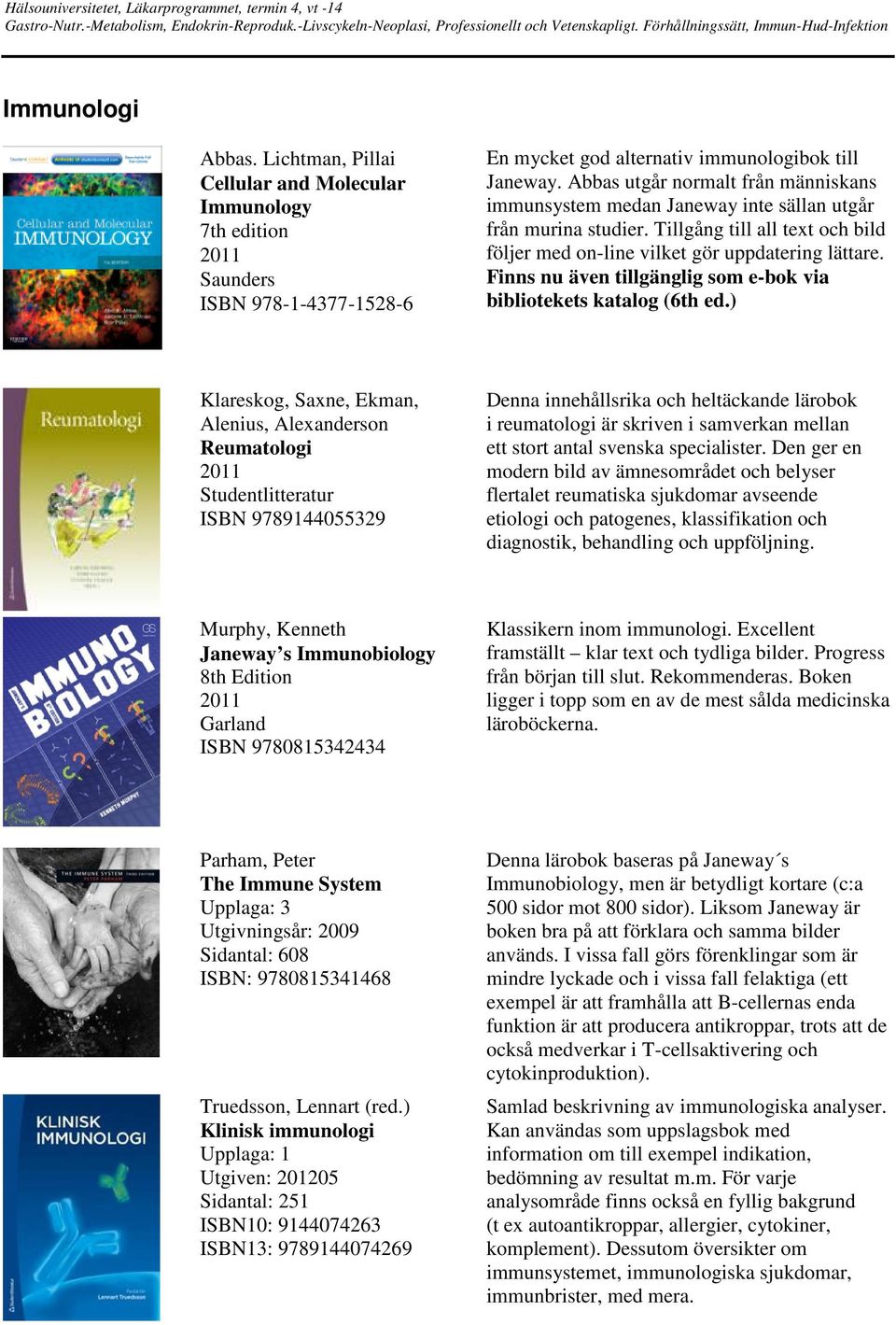 Finns nu även tillgänglig som e-bok via bibliotekets katalog (6th ed.