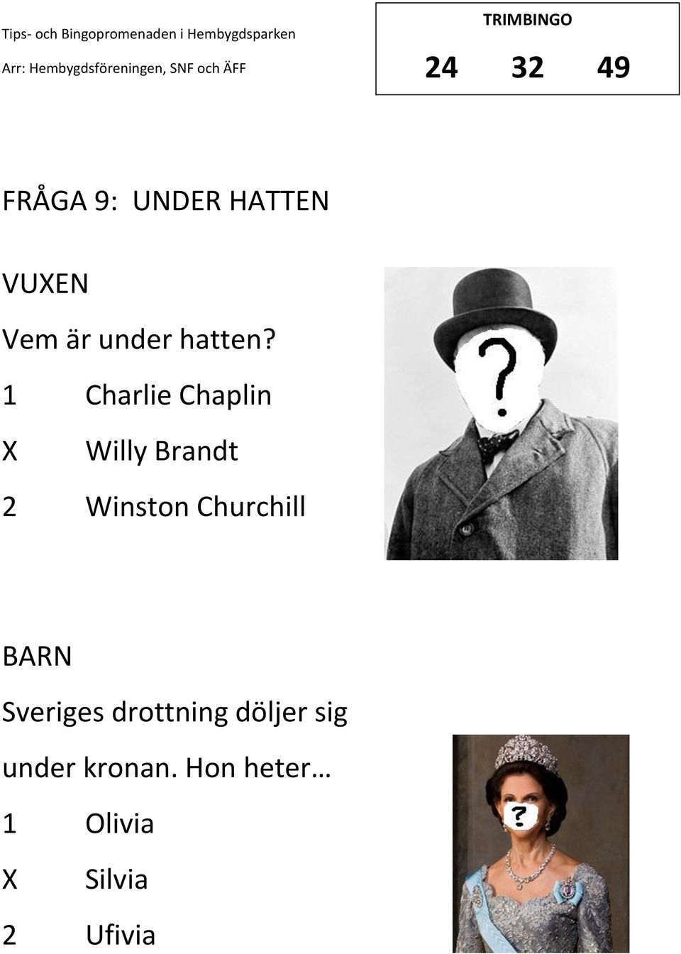1 Charlie Chaplin Willy Brandt 2 Winston
